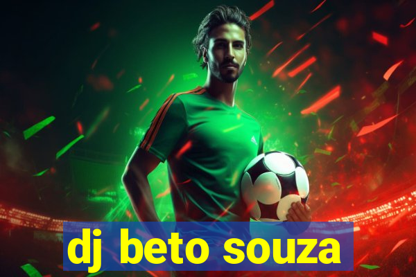 dj beto souza